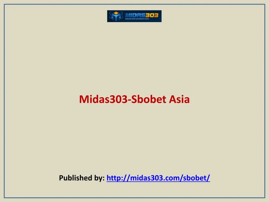 midas303 sbobet asia published by http midas303 com sbobet