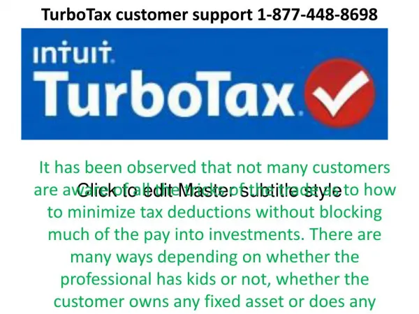 In many situation users forget their log in password and seek help from TurboTax customer