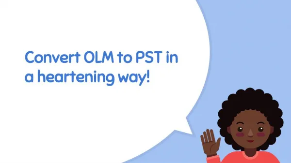 How to convert olm to pst foramt?