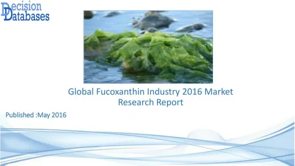 Fucoxanthin Market Analysis 2016 Development Trends
