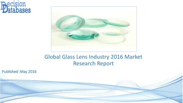 Global Glass Lens Industry: Market research, Company Assessment and Industry Analysis 2016