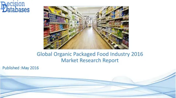 International Organic Packaged Food Market Forecasts to 2021