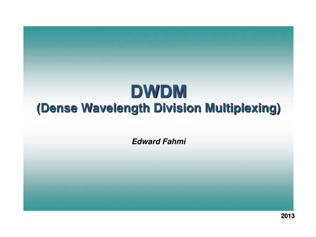 dwdm dense wavelength division multiplexing edward fahmi