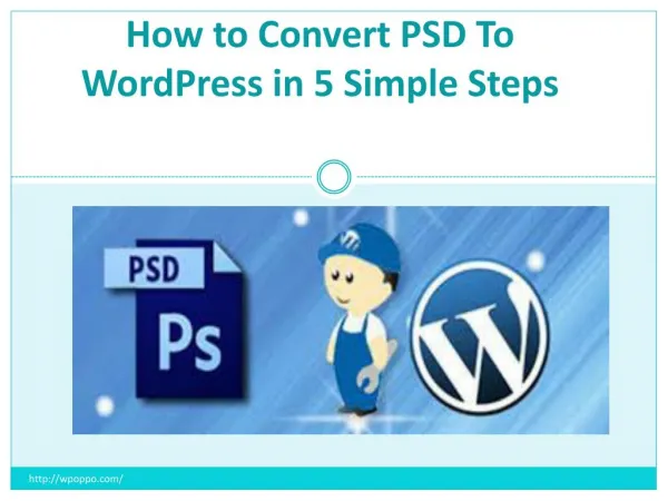 Find the Professional Approach for How to Convert PSD to WordPress