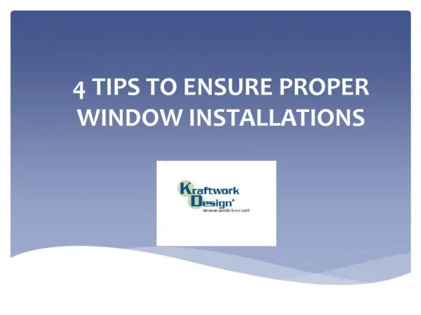 4 TIPS TO ENSURE PROPER WINDOW INSTALLATIONS.pptx