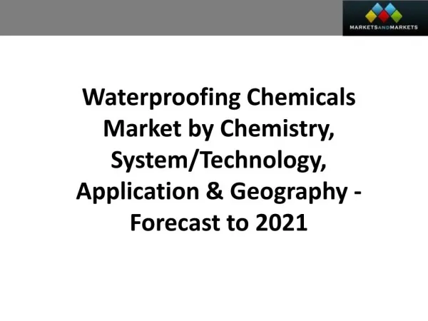 Waterproofing Chemicals Market worth 30.88 Billion USD by 2021