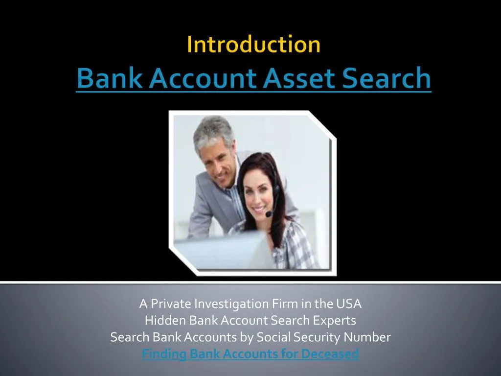 introduction bank account asset search
