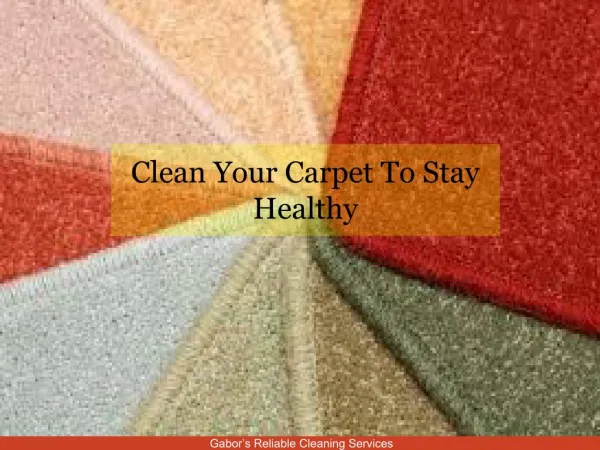 Clean Your Carpet To Stay Healthy