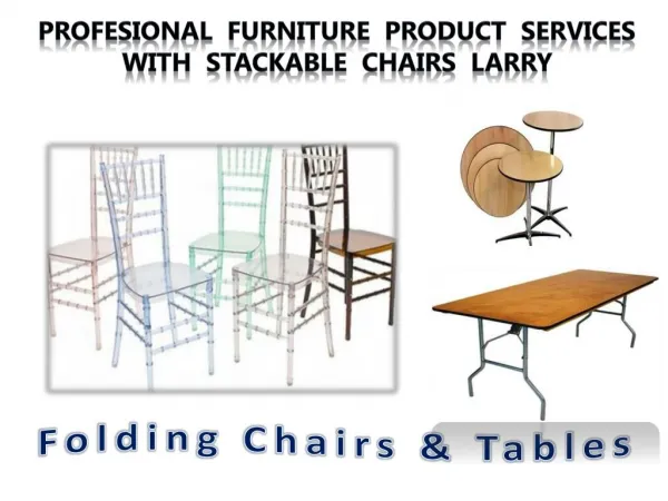 Profesional Furniture Product services with Stackable Chairs Larry