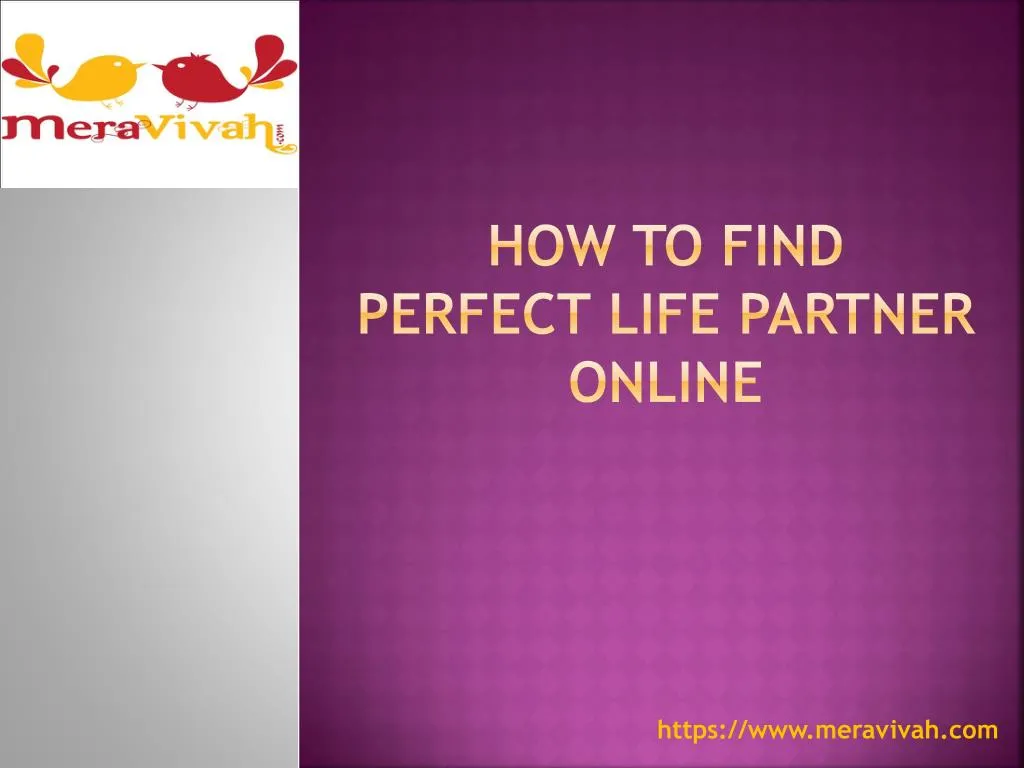 how to find perfect life partner online