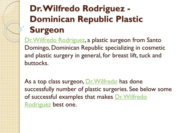 Dr. Wilfredo Rodriguez - Dominican Republic Plastic Surgeon