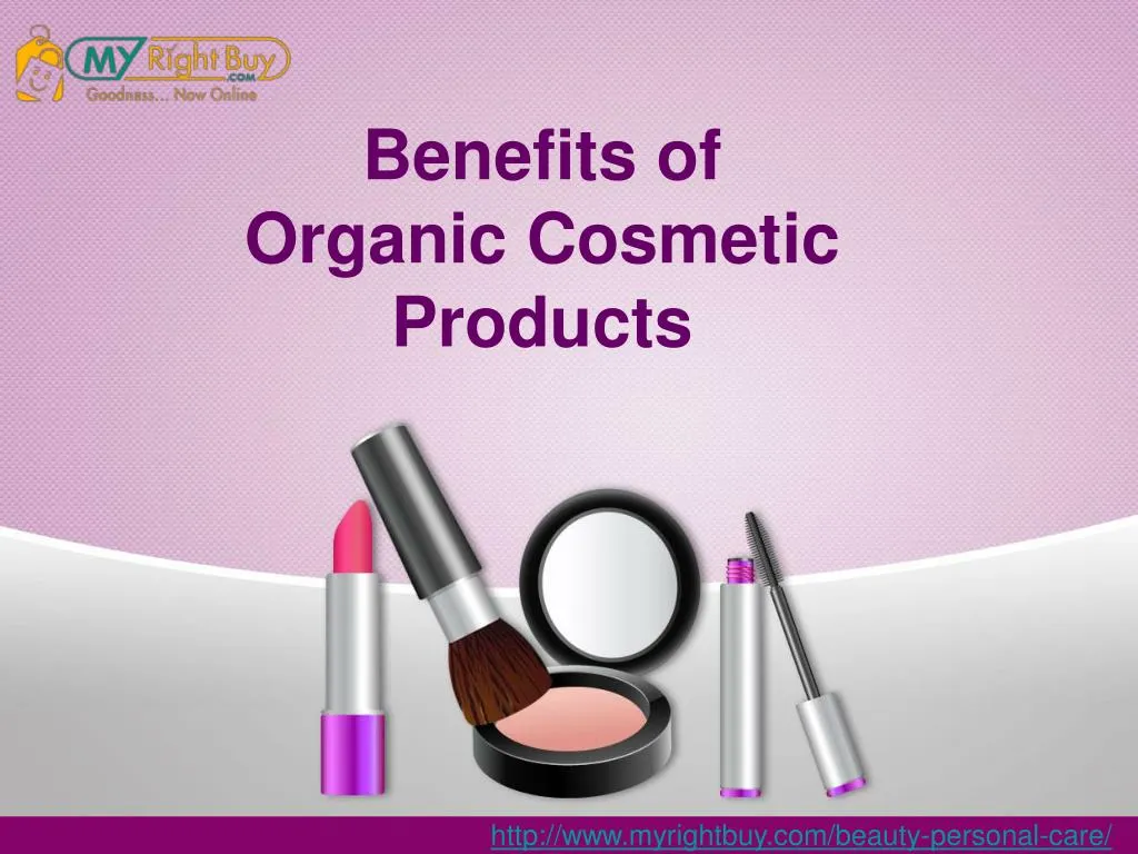 benefits of organic cosmetic products