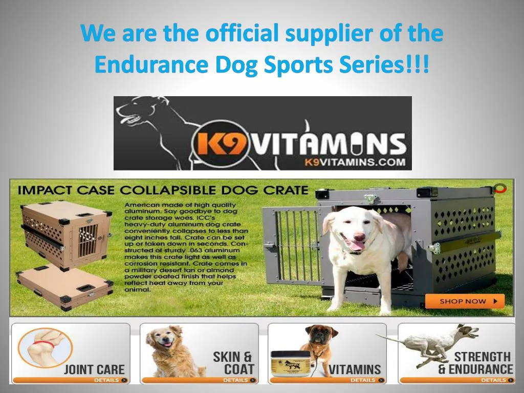 we are the official supplier of the endurance dog sports series