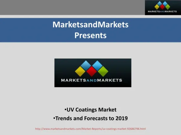 UV Coatings Market - Trends and Forecasts to 2019