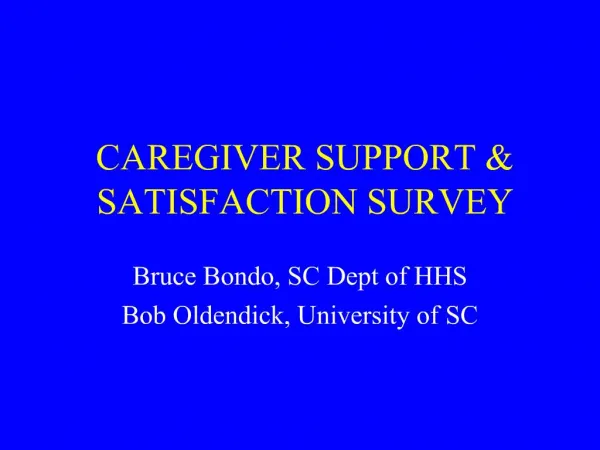 CAREGIVER SUPPORT SATISFACTION SURVEY