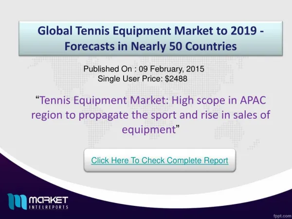 Global Tennis Equipment Market: Tennis pro shop usually has great stock of high quality tennis sport goods from various