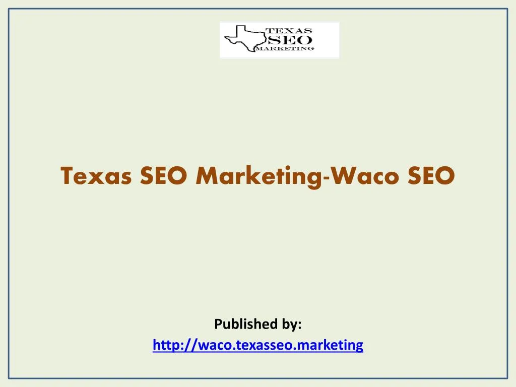 texas seo marketing waco seo published by http waco texasseo marketing