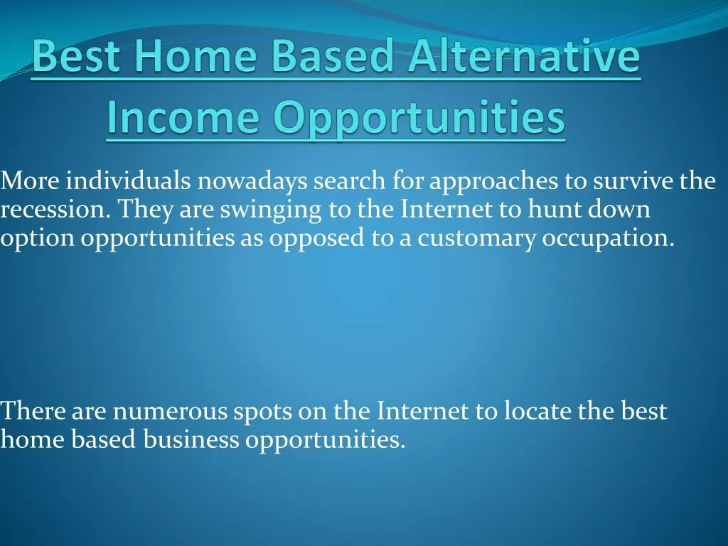 best home based alternative income opportunities