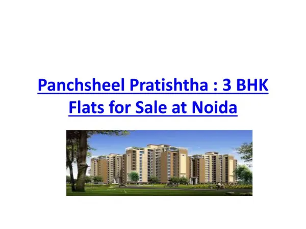 Panchsheel Pratishtha : 3 BHK Flats for Sale at Noida