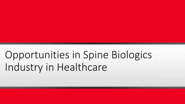 Opportunities in Spine Biologics Industry in Healthcare