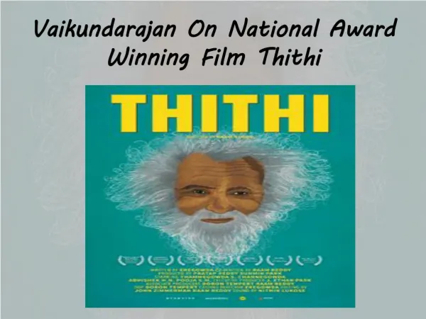 Vaikundarajan On National Award Winning Film Thithi