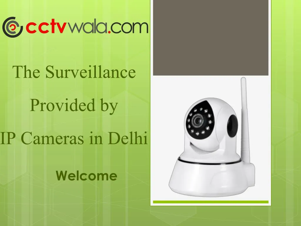 the surveillance provided by ip cameras in delhi