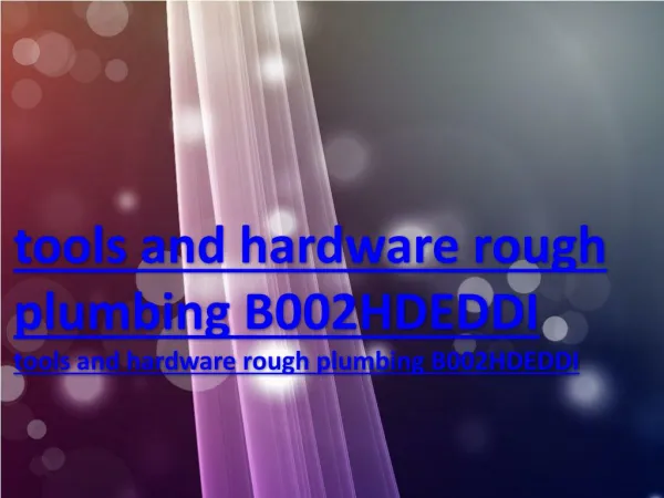 tools and hardware rough plumbing B002HDEDDI