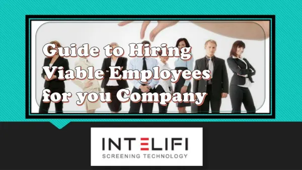 Guide to Hiring Viable Employees for your Company