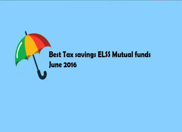Top Tax saving ELSS mutual funds in india to invest in June 2016