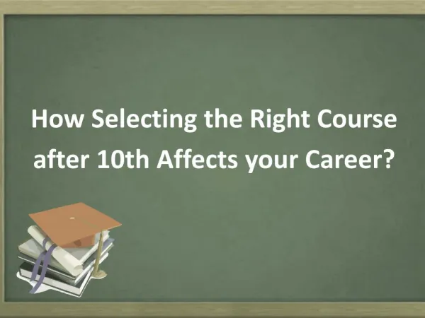 Why Selecting the Right Course After class X is Important?