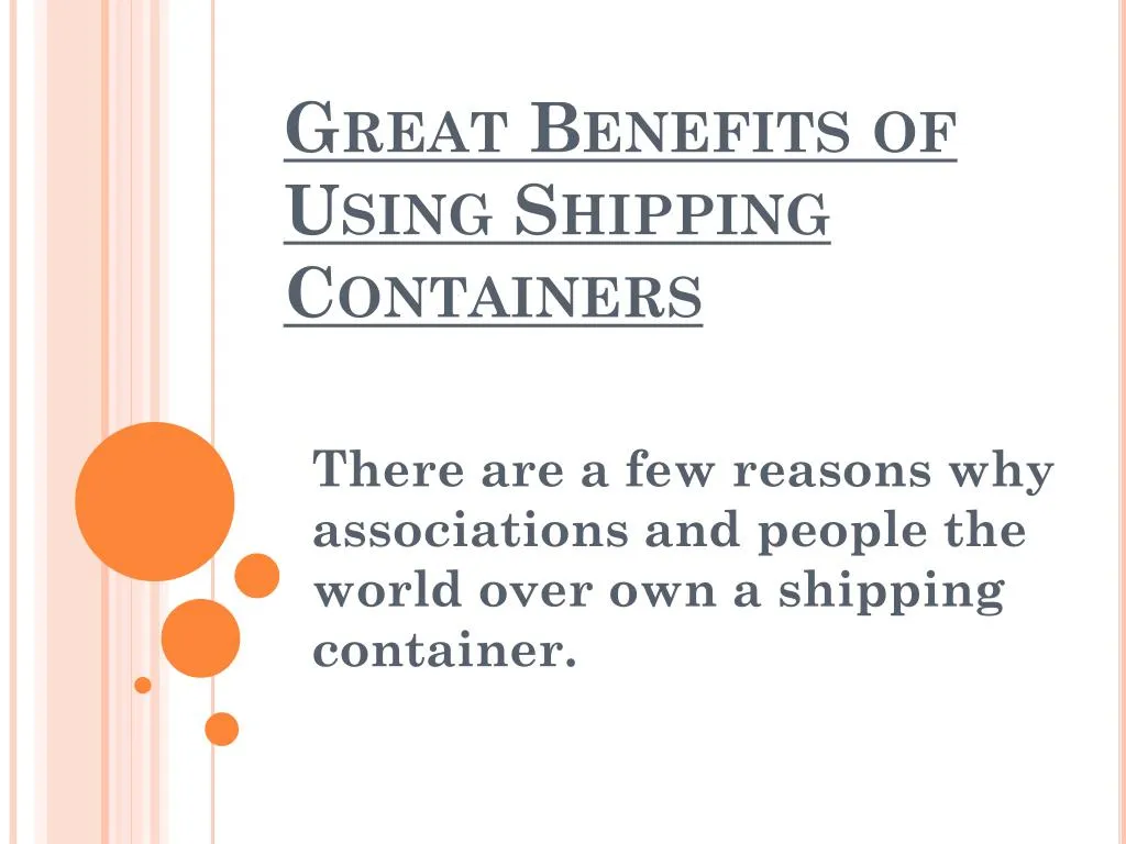 great benefits of using shipping containers
