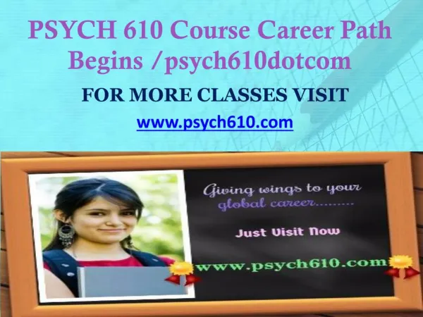 PSYCH 610 Course Career Path Begins /psych610dotcom