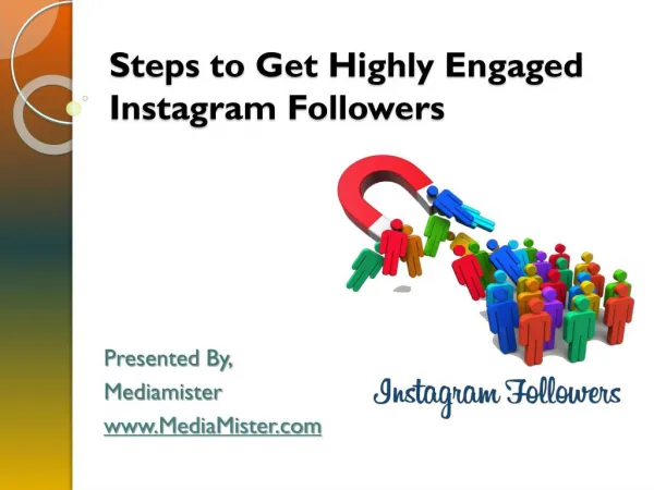 Steps to Get Highly Engaged Instagram Followers