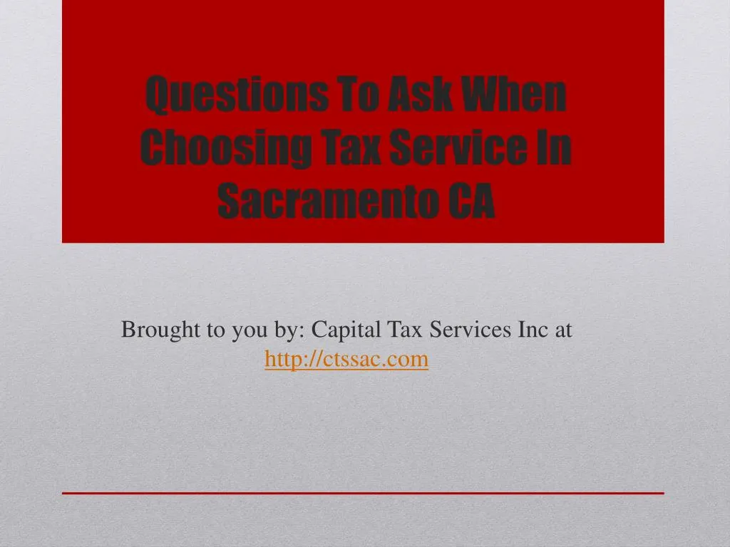 questions to ask when choosing tax service in sacramento ca
