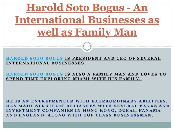 Harold Soto Boigues - An International Businesses as well as Family Man