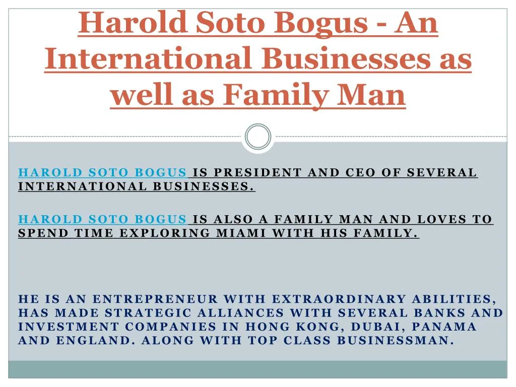 harold soto bogus an international businesses as well as family man