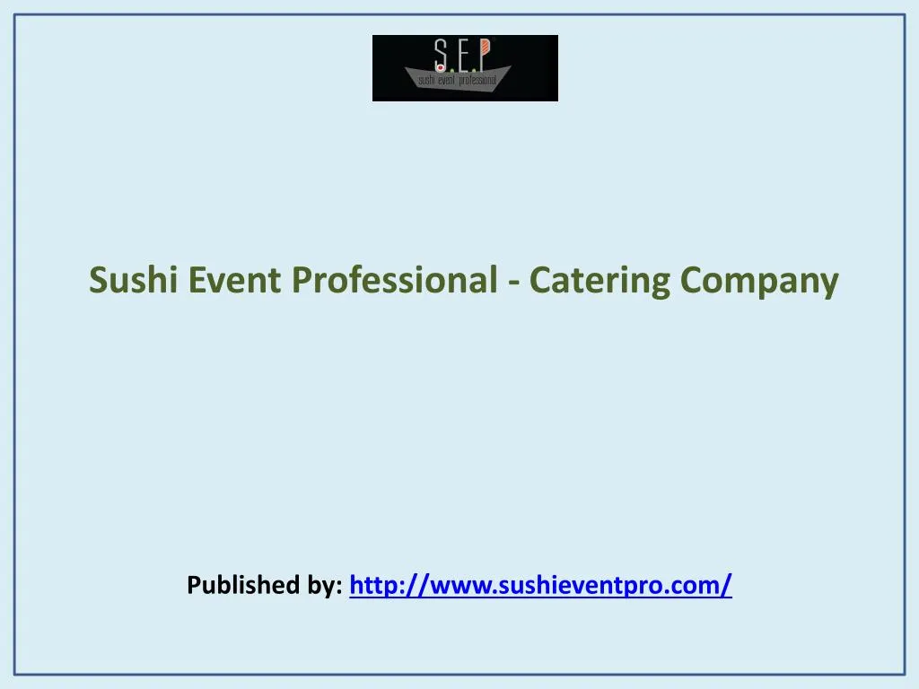 sushi event professional catering company published by http www sushieventpro com