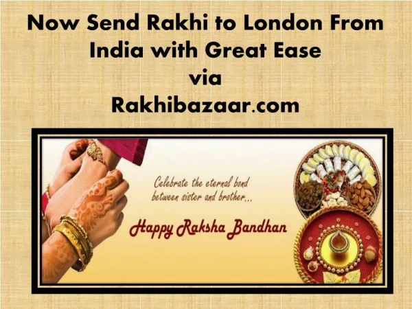 Now Send Rakhi to London from India with Great Ease via Rakhibazaar.com!