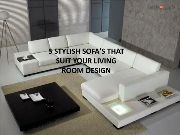5 Stylish Sofa's that Suit Your Living Room Design