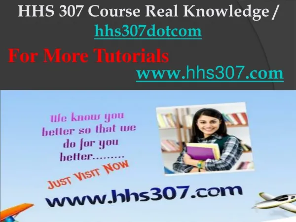 HHS 307 Course Real Knowledge / hhs307dotcom