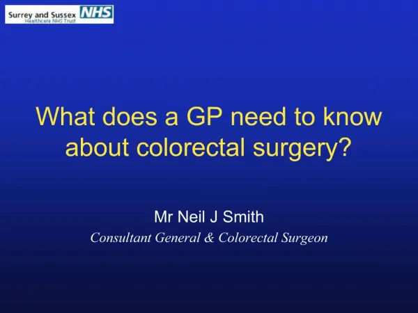 What does a GP need to know about colorectal surgery