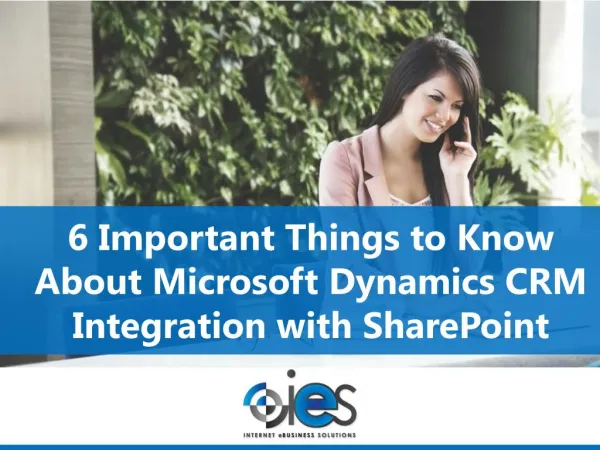 6 Important Things to Know About Microsoft Dynamics CRM Integration with SharePoint