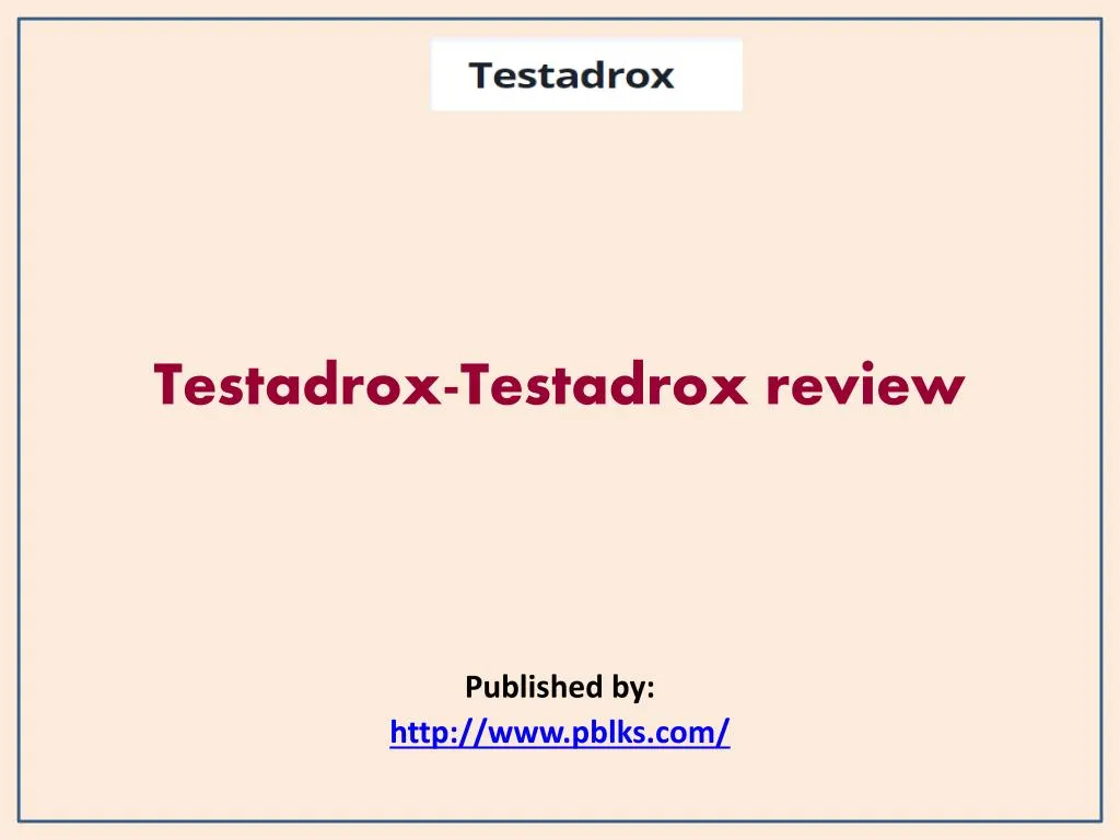 testadrox testadrox review published by http www pblks com