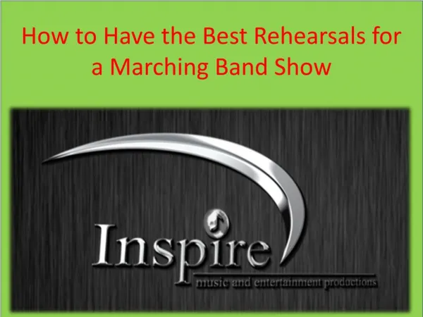 How to Have the Best Rehearsals for a Marching Band Show