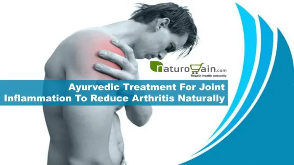 Ayurvedic Treatment For Joint Inflammation To Reduce Arthritis Naturally