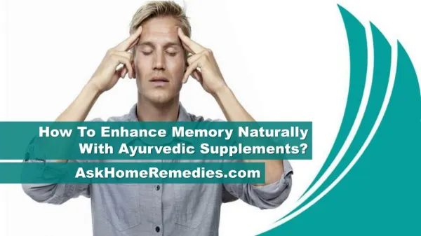 How To Enhance Memory Naturally With Ayurvedic Supplements?