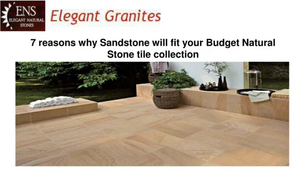 7 reasons why Sandstone will fit your Budget Natural Stone tile collection