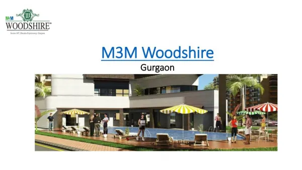 M3M Woodshire - Sector 107 Gurgaon - Woodshire by M3M