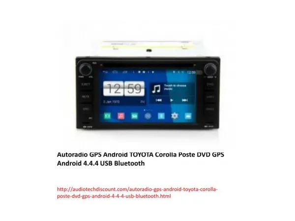 Autoradio GPS Android TOYOTA Corolla Poste DVD GPS Android 4.4.4 USB Bluetooth