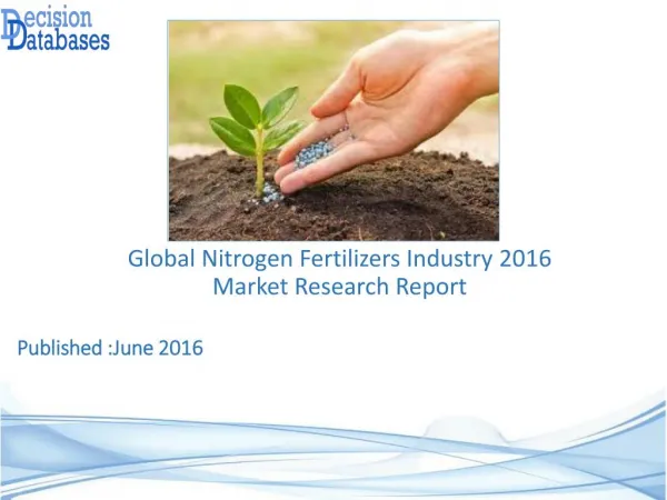 Nitrogen Fertilizers Market Analysis 2016 Development Trends